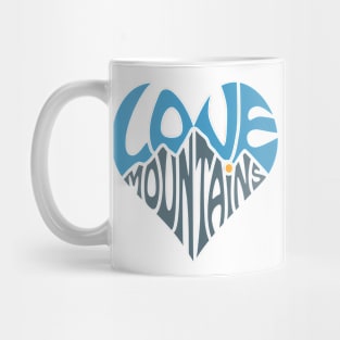 Love Mountains Mug